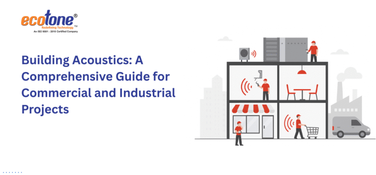 Building Acoustics: A Comprehensive Guide for Commercial and Industrial Projects Building Acoustics