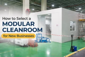 How to Select a Modular Cleanroom for New Businesses