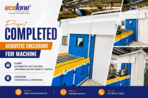 Acoustic Enclosure for Automotive Test Systems — Mahindra Electric Mobility Limited